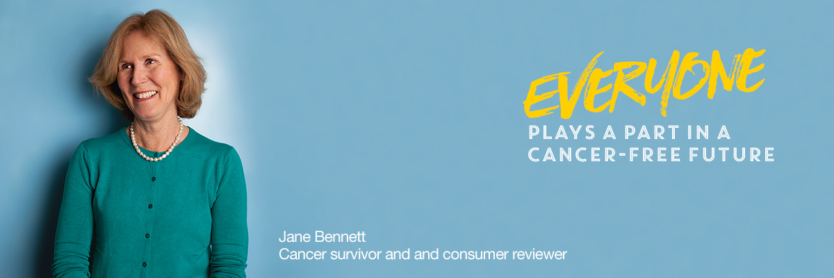 A photo of Jane with the text "Everyone plays a part in a cancer-free future"