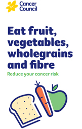 Eat fruit, vegetables, wholegrains and fibre cover thumbnail