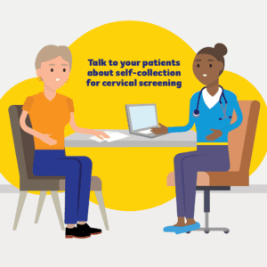 Talk to your patients about self-collection for cervical screening